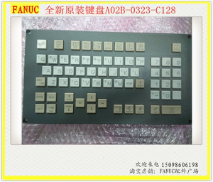 全新原装FANUC发那科键盘A02B-0323-C128系统操作面板MDI单元