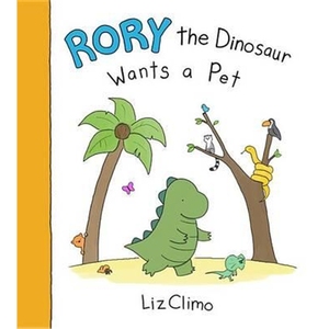 英文原版绘本 Rory the Dinosaur Wants a Pet 精装 恐龙罗伊 罗力小恐龙：想要宠物 Liz Climo 儿童图画故事书