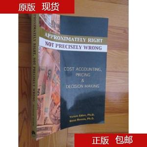 Approximately Right, Not Precisely Wrong: Cost Accounting, .