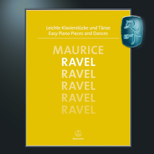 骑熊士原版 拉威尔 简易钢琴作品和舞曲集 Ravel Easy Piano Pieces and Dances BA6580