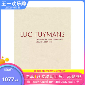 【预售】Luc Tuymans Catalogue Raisonne of Paintings: Volume 3，吕克·图伊曼斯作品全目录：VOL.3