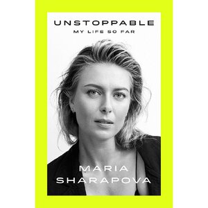 进口原版英文书籍 势不可挡  莎拉波娃自传 精装 Unstoppable  My Life So Far by Maria Sharapova 现货