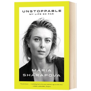 莎拉波娃自传 势不可挡 我至今的生活 英文原版 Unstoppable: My Life So Far 平装 Maria Sharapova