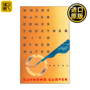 英文原版 Where Water Comes Together with Other Water Vintage Contemporaries 水汇合之处 Raymond Carver雷蒙德·卡佛诗集