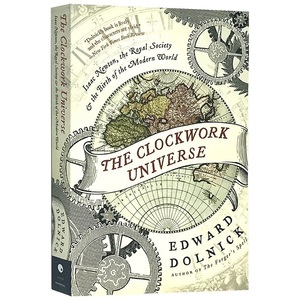 机械宇宙 艾萨克牛顿 皇家学会与现代世界的诞生 The Clockwork Universe 英文原版天文科学科普书 罗辑思维书单