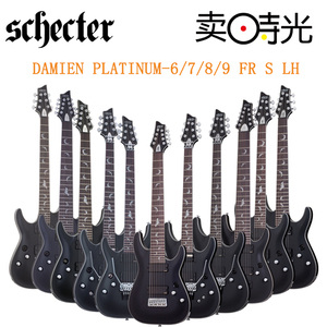 卖时光 Schecter DAMIEN PLATINUM  FR S  6 7 8 9弦电吉他它左手