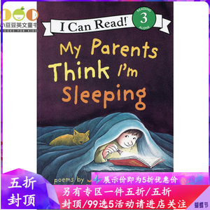 正版儿童英文原版绘本 My Parents Think I'm Sleeping爸爸妈妈以为我睡着了7岁幼儿原版英语绘本书i can read 3小豆豆英文童书