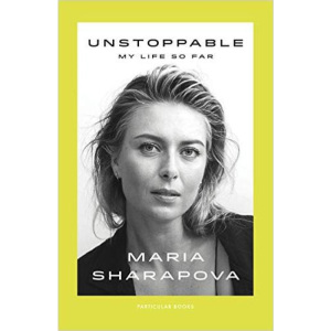 英文原版进口Unstoppable: My Life So Far势不可当：我迄今为止的生活Maria Sharapova莎拉波娃自传中小学生英语课外阅读书籍精装