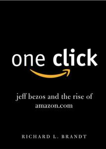 一键购买 亚马逊成功背后的秘密 杰夫·贝索斯 互联网CEO商业人物传记 英文原版 One Click:Jeff Bezos and the Rise of Amazon