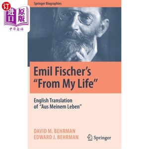 海外直订Emil Fischer's ''From My Life'': English Translation of ''Aus Meinem Leben'' 埃米尔·费舍尔的《来自我的生活