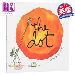 现货 【中商童书】点 英文原版 The Dot 畅销绘本 获奖图画书 彼得雷诺兹 创意想象力 3-6岁 someday画家 Peter H Reynolds