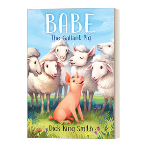 英文原版 Babe: The Gallant Pig 宝贝:勇敢的牧羊猪 Dick King-Smith 6-9岁儿童绘本 农场动物 英文版 进口英语原版书籍