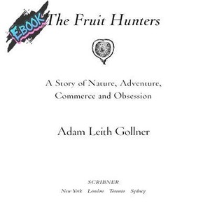 The Fruit Hunters: A Story of Nature, Adventure, Comm,592