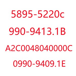 5895-5220c 990-9413.1B A2C0048040000C 990-9409.1E 散新不包上