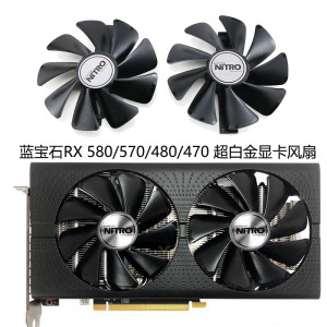 全新蓝宝石RX 580/570/480/470白金/超白金/海外版OC轴承显卡风扇