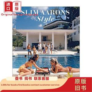 Slim Aarons: Style 美国传奇摄影师斯林姆·爱伦斯作品集 上