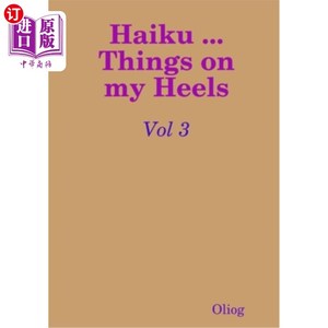 海外直订Haiku ... Things on my Heels vol 3 三行俳句诗……我的高跟鞋卷3