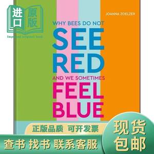 Why bees do not see red and we sometimes feel blue 关于颜