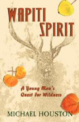 【预售】Wapiti Spirit: A Young Man's Quest for Wildness