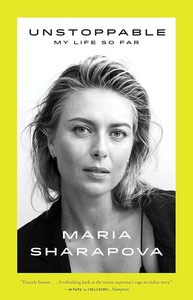 预售 英文原版 莎拉波娃自传 势不可挡 我至今的生活 Unstoppable: My Life So Far 平装 Maria Sharapova