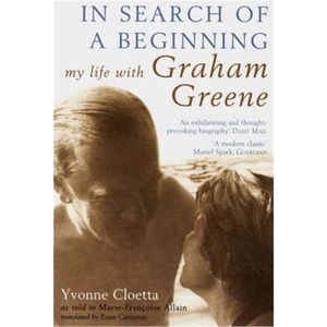 预订In Search of a Beginning:My Life with Graham Greene