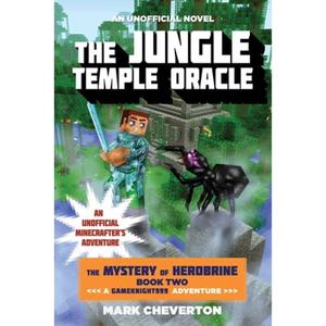 【4周达】The Jungle Temple Oracle: The Mystery of Herobrine: Book Two: A Gameknight999 Adventure: An ... [9781634500968]