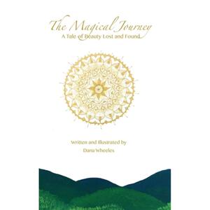 【4周达】The Magical Journey: A Tale of Beauty Lost and Found [9781736601501]