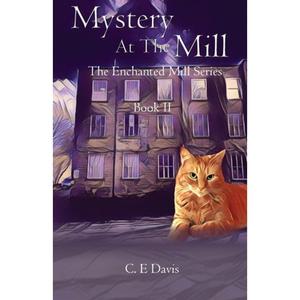 【4周达】Mystery at the Mill:  The Enchanted Mill Series: Book Two [9781916696198]