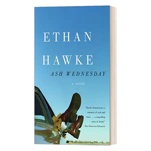 英文原版小说 Ash Wednesday 圣灰星期三 奥斯卡表演奖提名作家Ethan Hawke 爱在黎明破晓前主演 英文版 进口英语原版书籍