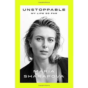 精装英文原版书 Unstoppable : My Life So Far 莎拉波娃自传 势不可挡