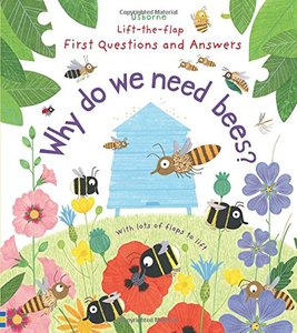 【外图原版】进口英文 Lift-The-Flap First Questions And Answers: Why Do We Need Bees?（翻翻书）