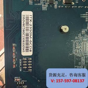 拍前询价:ITX-2350M-6CD8  拆机主板,i32代DC12V