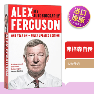 Alex Ferguson My Autobiography 英文原版人物传记 弗格森自传 对自己管理生涯的反思 英文版进口原版英语书籍