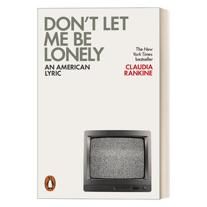 英文原版 Don't Let Me Be Lonely 不要让我孤独 Claudia Rankine 英文版 进口英语原版书籍