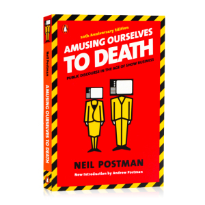 【自营】娱乐至死 Amusing Ourselves to Death  媒介文化研究大师Neil Postman 尼尔·波兹曼经典畅销作品