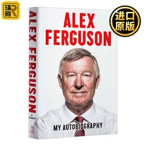 弗格森自传 英文原版 Alex Ferguson My Autobiography 英超曼联教头亲自撰写画集艺 英文版 Alex Ferguson 进口英语原版书籍