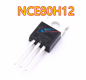 NCE80H12 80V120A 6.0mΩ N沟道电动车控制器场效应管TO220 TO263