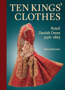 【现货】丹麦皇室服饰 Ten Kings’ Clothes: Royal Danish Dress