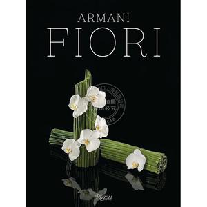 现货 阿玛尼/菲奥里 阿玛尼旗下品牌花店 乔治·阿玛尼的花卉构图 鲜花、花瓶、盒子和托盘展示  英文原版 Armani / Fiori