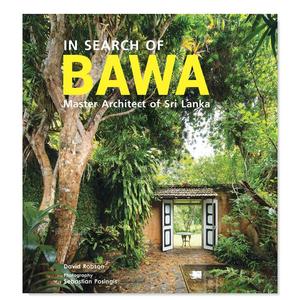 【现货】探索杰弗里·巴瓦：斯里兰卡建筑之父 In Search of BAWA: Master Architect of Sri Lanka英文设计原版图书进口书籍Davi