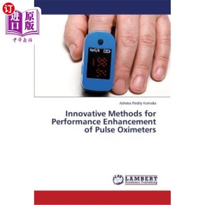 海外直订Innovative Methods for Performance Enhancement of Pulse Oximeters 提高脉搏血氧仪性能的创新方法