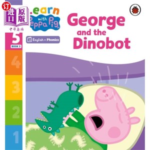 海外直订Learn with Peppa Phonics Level 5 Book 5 - George... 与佩奇一起学习自然拼读5级第五册-乔治和恐龙机器人(自然拼