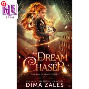 海外直订Dream Chaser (Bailey Spade Book 3) 追梦人(贝利·斯佩德，第3册)