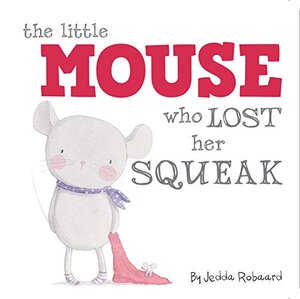 【预售】The Little Mouse Who Lost Her Squeak