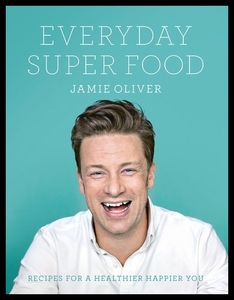 【现货】英文原版 Jamie Oliver Everyday Super Food《杰米奥利弗每日级美食》烹饪美味营养健康饮食食谱书籍