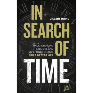 【4周达】In Search of Time: Understanding the Nature and Experience of Time for a Better Life [9781911687429]