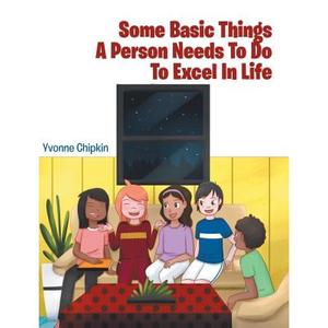 【4周达】Some Basic Things A Person Needs To Do To Excel In Life [9781641918152]