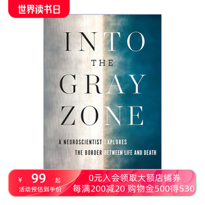 进入灰色地带  英文原版 Into the Gray Zone 一个神经学家对生死界限的探索 英文版 进口英语原版书籍