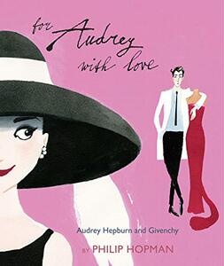 英文原版书 给奥黛丽带着爱纪梵希 for audrey with love 给奥黛丽的