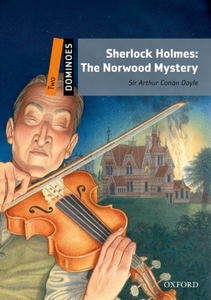 【外图英文】牛津分级读物 多米诺系列 Dominoes: Two: Sherlock Holmes: The Norwood Mystery